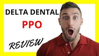  Delta Dental PPO Review: Pros and Cons