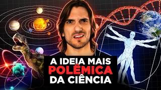 A ideia mais POLÊMICA da ciência