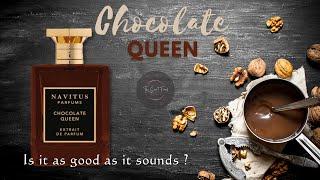 Chocolate Queen Navitus First Impression  - The Scent Freak