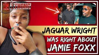 Jaguar Wright Was Right About Jamie Foxx