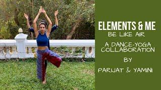 ELEMENTS & ME: Be like Air! Yoga-Dance Video