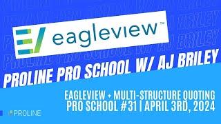 EagleView Integration + Multi Structure Quoting in ProLine CRM | PRO School #31 | April 2nd, 2024