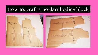 How to draft a dartless bodice block pattern / no dart bodice block pattern. (Stable knits).