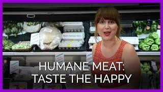 Humane Meat: Taste the Happy!