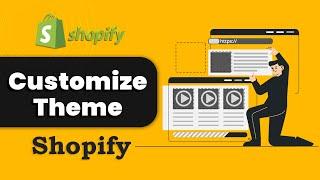 How to Customize a Shopify theme