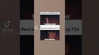 cuando te toca el scp 049