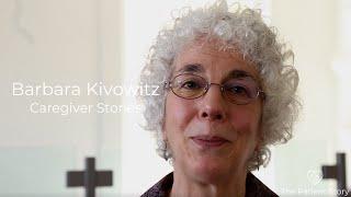 Caregiver Expert Story | Barbara Kivowitz | The Patient Story