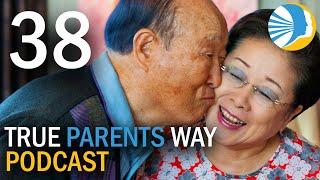 True Parents Way Podcast Episode 38 - The Mother of All Living