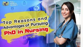 Top Reasons and Advantages of Pursuing PhD in Nursing | Texila American University