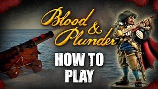 How To Play Blood & Plunder