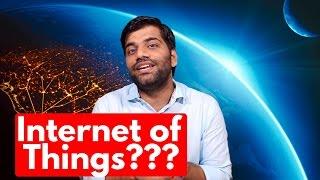 Internet of Things? What is it? Future? Explained