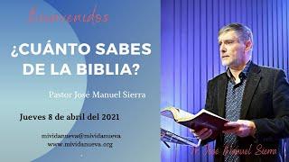 ¿Cuánto sabes de la biblia? - Pastor José Manuel Sierra