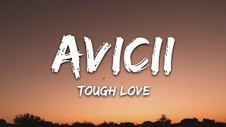 Avicii - Tough Love (Lyrics) ft. Agnes, Vargas & Lagola