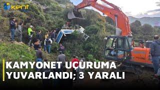 KAMYONET UÇURUMA YUVARLANDI; 3 YARALI