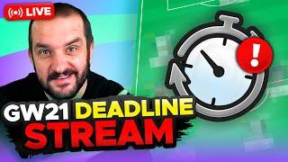 FINAL DECISIONS  | FPL DEADLINE STREAM GAMEWEEK 21 | Fantasy Premier League Tips 2024/25