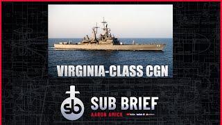 Virginia-class CGN Ship Brief