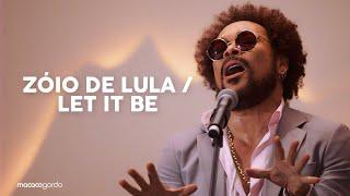 Zóio de Lula / Let It Be - Jau Ao Vivo