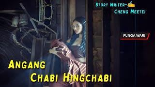 Angang Chabi Hingchabi || Manipuri Phunga Wari || Record Thoibi Keisham || Story ️ Cheng Meetei
