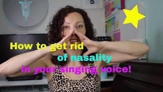 How to get rid of nasality in your singing voice.