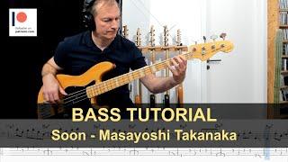 Soon - Masayoshi Takanaka | Bass Tutorial (Sheet + TABs)