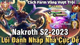 Nakroth S2-2023 Liên Quân Mobile | Cách Chơi, Lên Đồ, Phù Hiệu, Bảng Ngọc Cho Nakroth Mùa 26 Đi Rừng