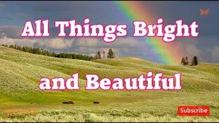 All Things Bright and Beautiful | Poem for Kids