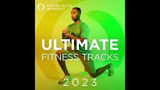 2023 Ultimate Fitness Tracks by Power Music Workout