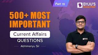 Top 500 Current Affairs Questions | CLAT 2024 Current Affairs Preparation | Episode 15 | CLAT Exam