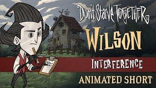 Don't Starve Together: Interference [Wilson Animated Short]