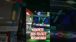 SHORTS BUS TELOLET NUSANTARA #shorts #bustelolet #teloletbasuri