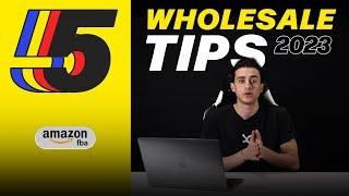 Top 5 Amazon WHOLESALE Tips YOU should know | Amazon FBA 2023