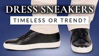 Are Dress Sneakers for Men Timeless, or Just a Trend?