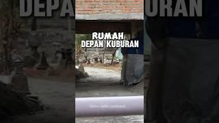 RUMAH DI DEPAN KUBURAN APAKAH BERHANTU ?