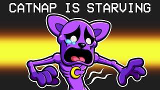 CATNAP is STARVING!!