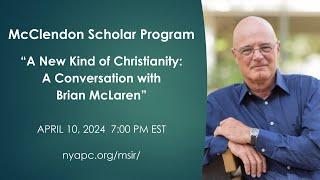 McClendon Scholar in Residence  “A New Kind of Christianity" Brian McLaren 4-10-24