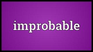 Improbable Meaning