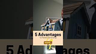 5 Advantages to Home Ownership