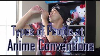 Types of People at Anime Conventions