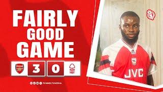 Fairly Good Game ( Denrele) | Arsenal 3-0 Nottingham Forest