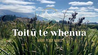 Toitū te whenua - Māori Place Names Series: Names in the land (Episode 8)