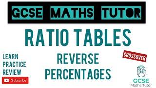 Essential GCSE Maths (Non-Calculator) Exam Skill: Ratio Tables for Reverse Percentages | TGMT