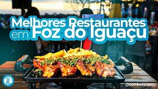 MELHORES RESTAURANTES em FOZ DO IGUAÇU | veja a lista e saiba onde comer em Foz!