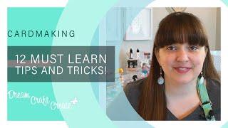 12 Must Learn Cardmaking Hacks!