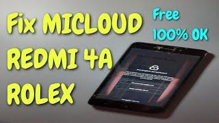 Fix Micloud Redmi 4A Rolex |Free 1000% Succses