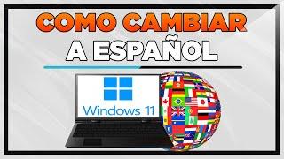 Como Cambiar el Idioma de Windows 11 a Español