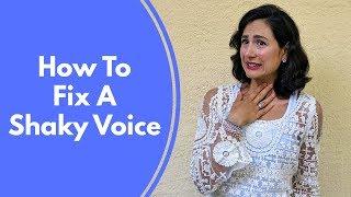 How To Fix A Shaky Voice