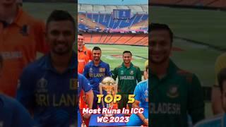 Top 5 Most Runs in ICC World Cup 2023  #cricketers #viratkohli #daily #cricket