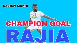 GAURAV MUKHI FINAL GOAL #RAJIA