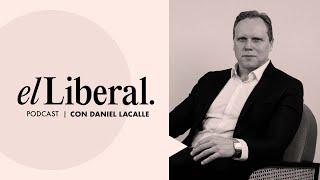 El podcast de El Liberal con Daniel Lacalle