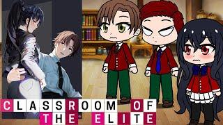 Classroom of the elite reac to Ayanokouji | COTE (ENG)